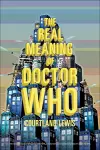 Real Meaning of Doctor Who cover