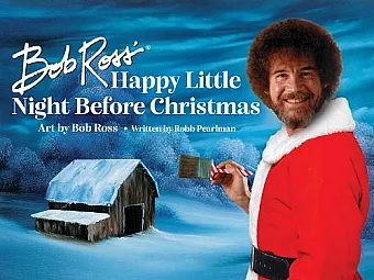 Bob Ross' Happy Little Night Before Christmas cover