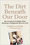 The Dirt Beneath Our Door cover
