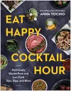 Eat Happy Cocktail Hour cover
