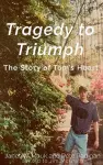 Tragedy to Triumph cover