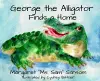 George the Alligator Finds a Home cover