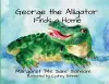 George the Alligator Finds a Home cover