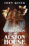 The Corruption of Alston House cover
