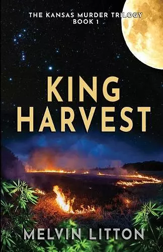 King Harvest - The Kansas Murder Trilogy Book 1 cover