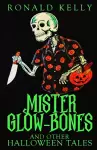 Mister Glow-Bones and Other Halloween Tales cover