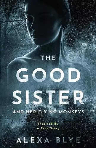 The Good Sister and Her Flying Monkeys cover