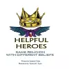 Helpful Heroes, Same Religion With Different Beliefs cover