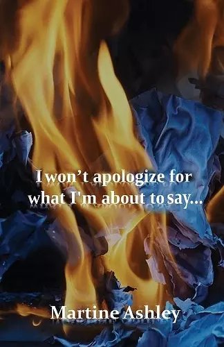 I Won't Apologize For What I'm About To Say... cover