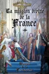 La mission divine de la France cover