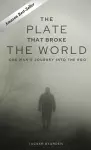 The Plate That Broke the World cover