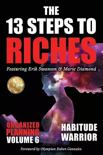 The 13 Steps to Riches - Habitude Warrior Volume 6 cover