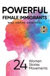 Powerful Female Immigrants cover