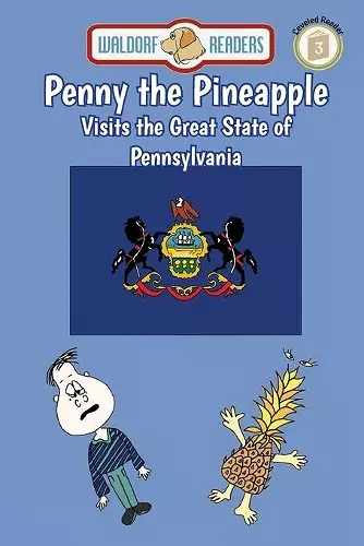 Penny the Pineapple Visits the Great State of Pennsylvania cover