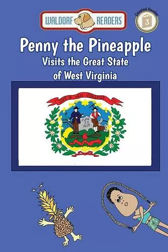 Penny the Pineapple Visits the Great State of West Virginia cover