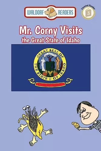 Mr. Corny Visits the Great State of Idaho cover