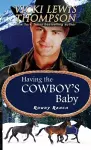 Having the Cowboy's Baby cover