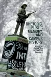 Rhetoric, Public Memory, and Campus History cover