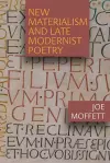 New Materialism and Late Modernist Poetry cover