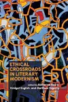 Ethical Crossroads in Literary Modernism cover