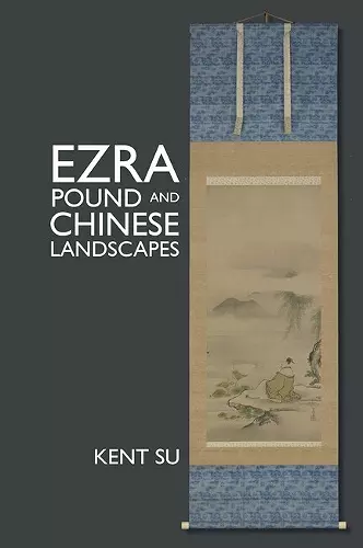 Ezra Pound and Chinese Landscapes cover