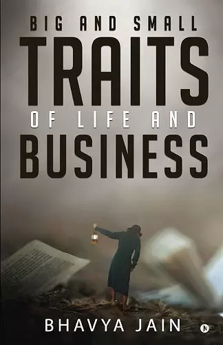 Big and Small Traits of Life and Business cover