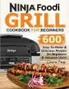 Ninja Foodi Grill Cookbook For Beginners cover