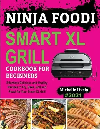 Ninja Foodi Smart XL Grill Cookbook for Beginners cover