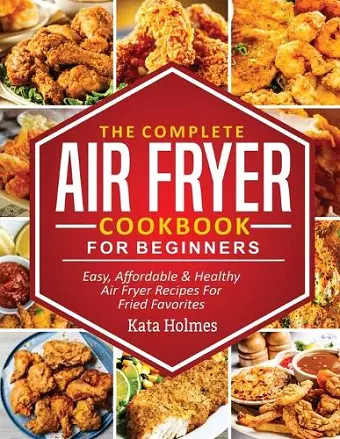 The Complete Air Fryer Cookbook For Beginners cover