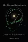 Conscious and Subconscious The Human Experience cover