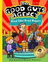 The Good Guys Agency: Kind Like Fred Rogers cover