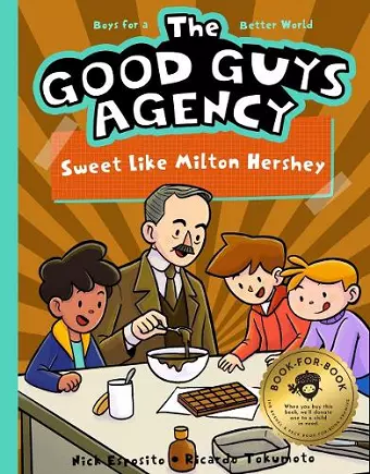 The Good Guys Agency: Sweet Like Milton Hershey cover