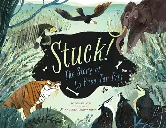 Stuck! The Story of La Brea Tar Pits cover