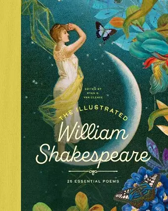 The Illustrated William Shakespeare: 25 Essential Poems cover