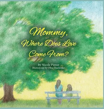 Mommy Where Does Love Come From? cover