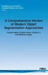 A Comprehensive Review of Modern Object Segmentation Approaches cover