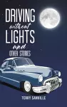 Driving Without Lights and Other Stories cover