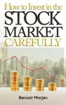 How to Invest in the Stock Market Carefully cover