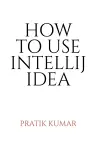 How to Use Intellij Idea cover