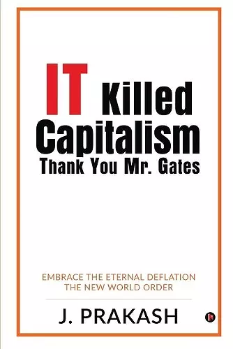 IT Killed Capitalism. Thank You Mr. Gates cover