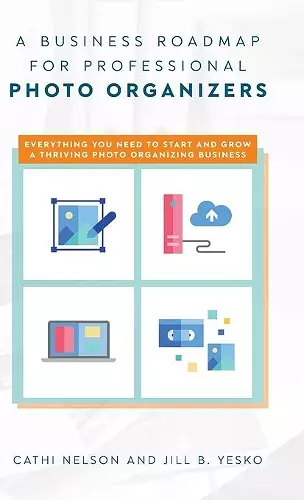 A Business Roadmap for Professional Photo Organizers cover