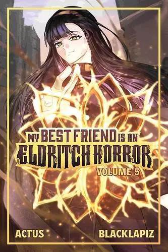 My Best Friend Is an Eldritch Horror (Light Novel) Vol. 5 cover