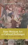 Sino-Mexican Art and Cultural Exchanges in the Twentieth Century cover