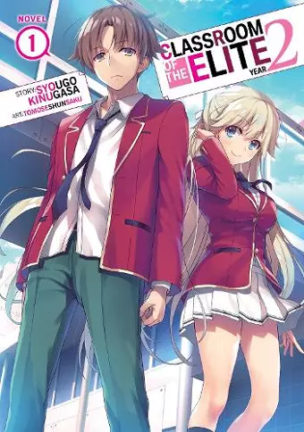 Classroom of the Elite: Year 2 (Light Novel) Vol. 1 cover