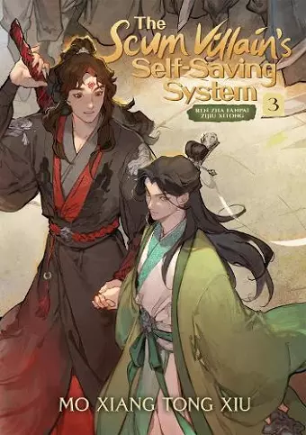 The Scum Villain's Self-Saving System: Ren Zha Fanpai Zijiu Xitong (Novel) Vol. 3 cover