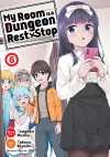 My Room is a Dungeon Rest Stop (Manga) Vol. 6 cover