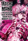 Machimaho: I Messed Up and Made the Wrong Person Into a Magical Girl! Vol. 10 cover