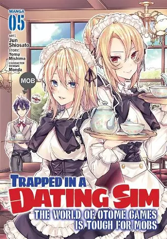 Trapped in a Dating Sim: The World of Otome Games is Tough for Mobs (Manga) Vol. 5 cover