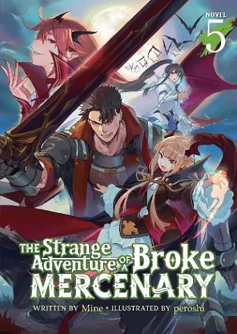 The Strange Adventure of a Broke Mercenary (Light Novel) Vol. 5 cover