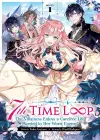 7th Time Loop: The Villainess Enjoys a Carefree Life Married to Her Worst Enemy! (Light Novel) Vol. 1 cover